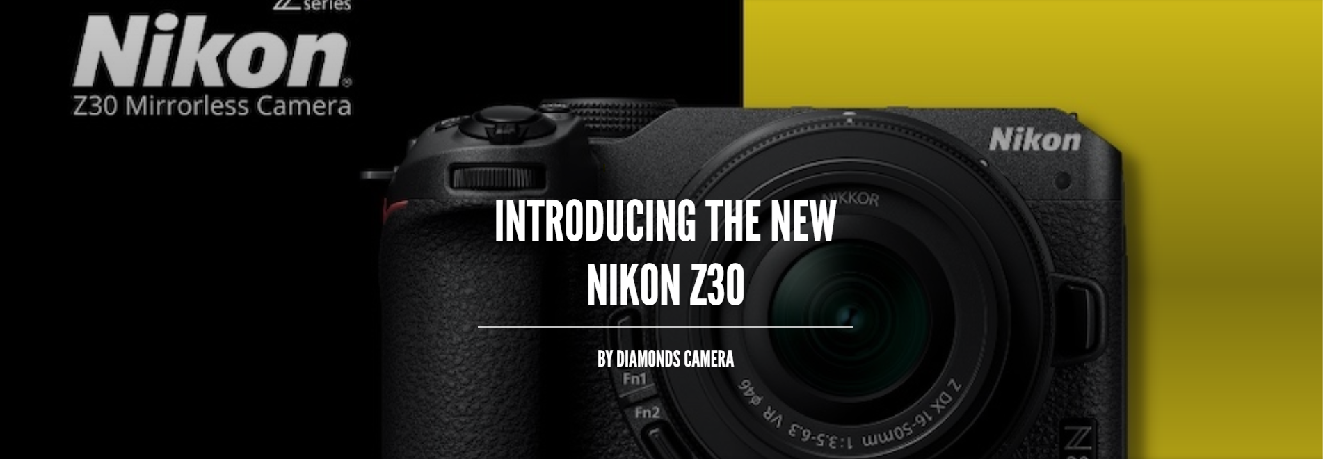 Introducing the Nikon Z 30 